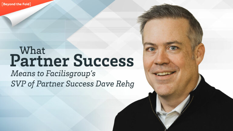 Keeping and Maintaining Partner Relationships with Facilisgroup’s Dave Rehg
