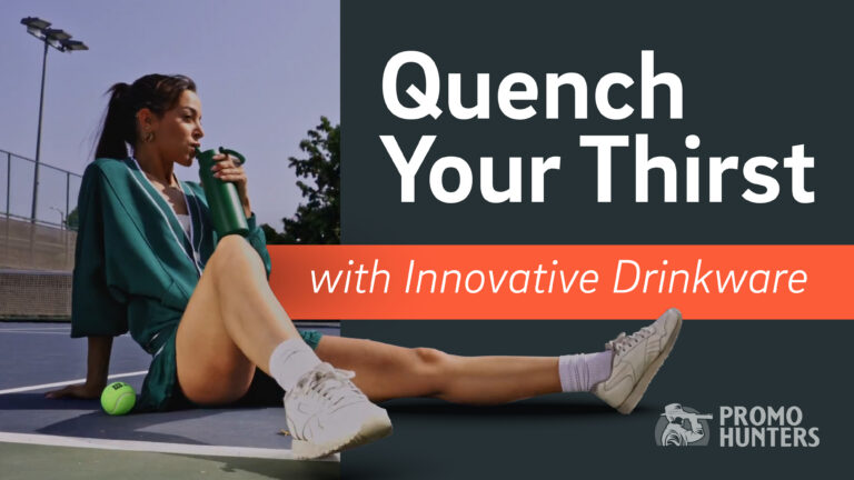 Promo Hunters 31: Quench Your Thirst with Innovative Drinkware
