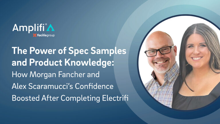 The Power of Spec Samples and Product Knowledge: How Morgan Fancher and Alex Scaramucci’s Confidence Boosted After Completing Electrifi