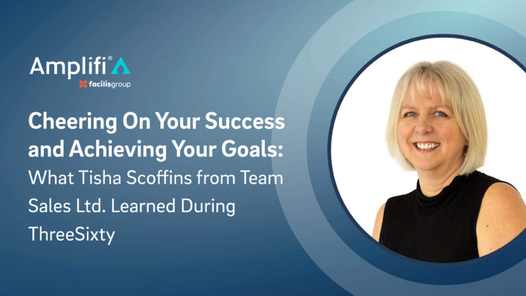 Cheering On Your Success and Achieving Your Goals: What Tisha Scoffins from Team Sales Ltd. Learned During ThreeSixty