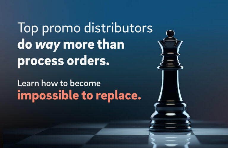 Become the Value-Add Promo Distributor Your Clients Deserve